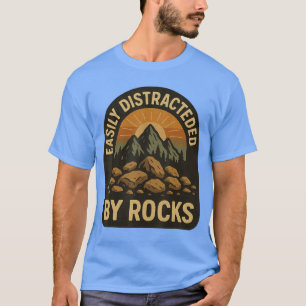 Camiseta Fácilmente Distraído por Rocas Divertida Geología