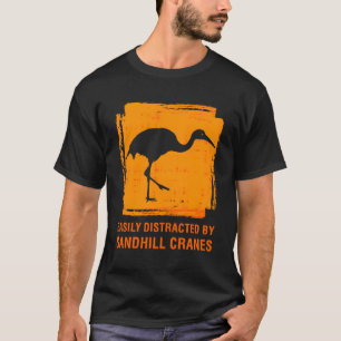 Camiseta Fácilmente Distraído Por Sandhill Crane Birdwatche