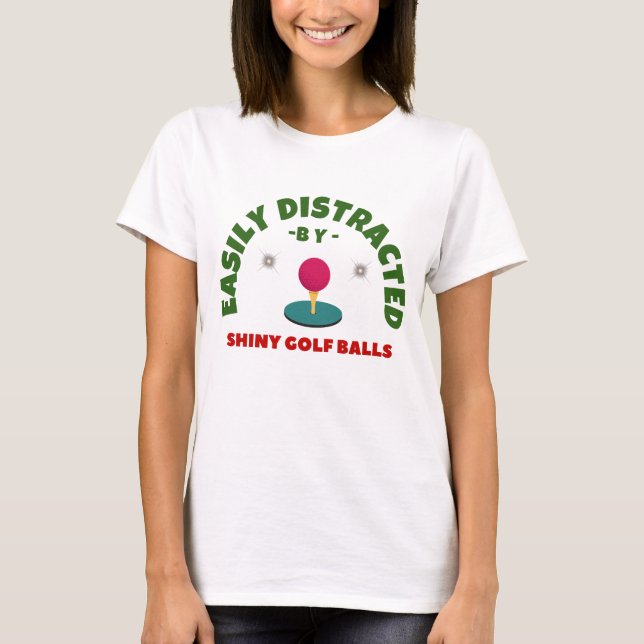 CAMISETA FÁCILMENTE DISTRAÍDO POR SHINY GOLF BALLS GOLF HUM (Anverso)