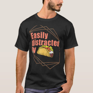 Camiseta Fácilmente Distraído Por Tacos Diseño Mexicano Ind