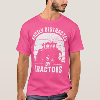 Camiseta Fácilmente Distraído Por Tractores Granjero Tracto