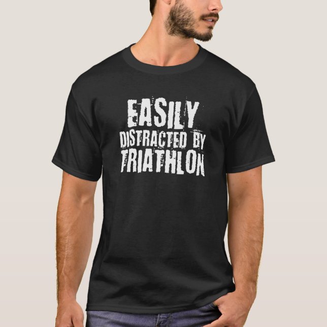 Camiseta Fácilmente Distraído Por Triatlón Ciclismo Swim Tr (Anverso)
