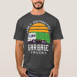 Camiseta Fácilmente distraídos por los camiones de basura a