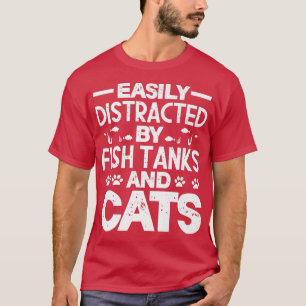 Camiseta Fácilmente Distraídos Por Los Tanques De Pescado Y