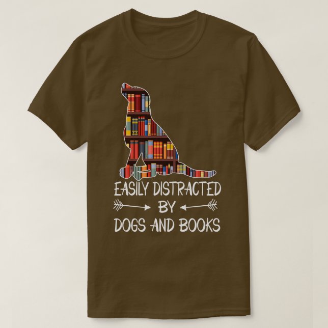 Camiseta fácilmente distraídos por perros y libros (Diseño del anverso)