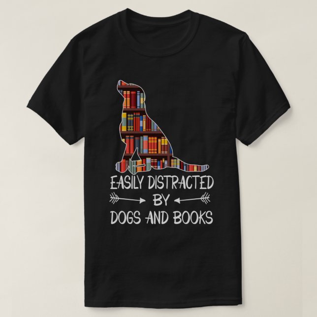 Camiseta fácilmente distraídos por perros y libros 1 (Diseño del anverso)