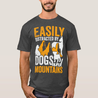 Camiseta Fácilmente Distraídos Por Perros Y Montañas