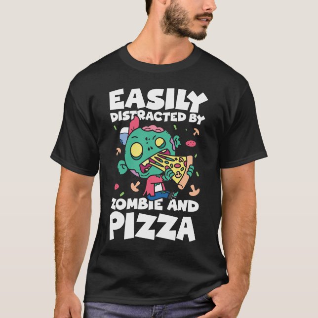 Camiseta Fácilmente Distratizado por Zombie y Pizza (Anverso)
