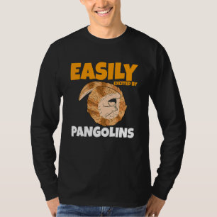 Camiseta Fácilmente Excitado Por Pangolines Pangolín   Pang