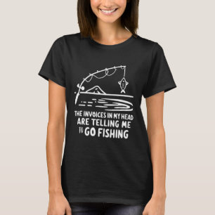 Camiseta Facturas en mi cabeza Pesca divertida Contabilidad