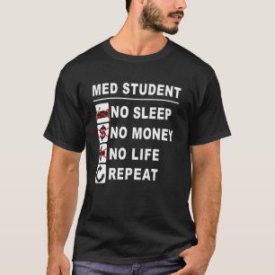 Camiseta Facultad de Medicina Sin Sueño Dinero Vida Repetir
