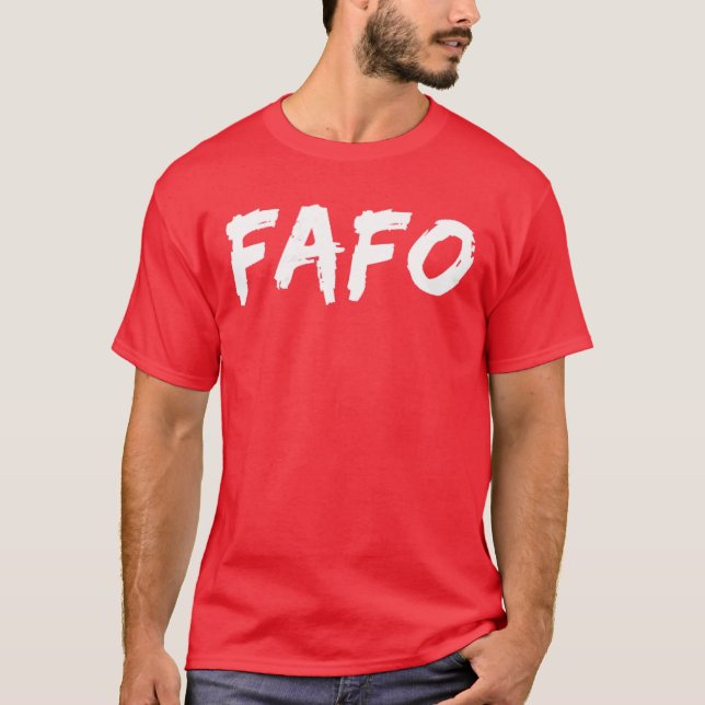 Camiseta FAFO Acronym Design Funny FAFO funny (Anverso)