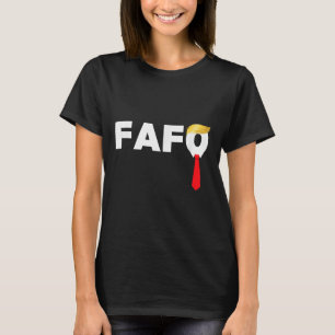 Camiseta Fafo F Around Descubre A Trump Culpable Frente A F