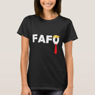 Camiseta Fafo F Around Descubre A Trump Culpable Frente A F