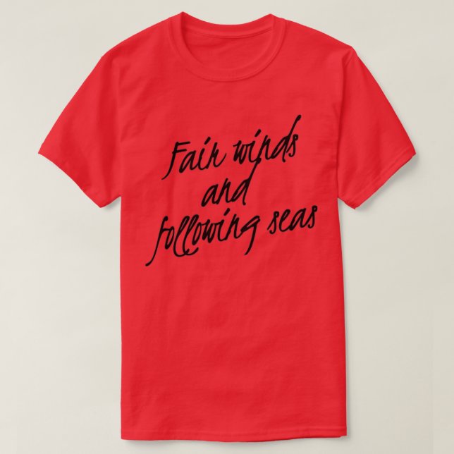 Camiseta Fair winds and following seas (Diseño del anverso)
