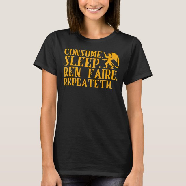 Camiseta Faire renacentista Consumir Sleep Ren Faire Repeat (Anverso)