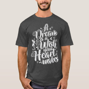 Camiseta Fairy A Dream is a Wish your HeartsT-Shirt