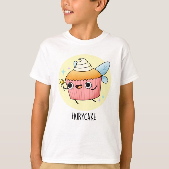 Camiseta Fairy Cake Funny Cupcake Pun (Anverso)