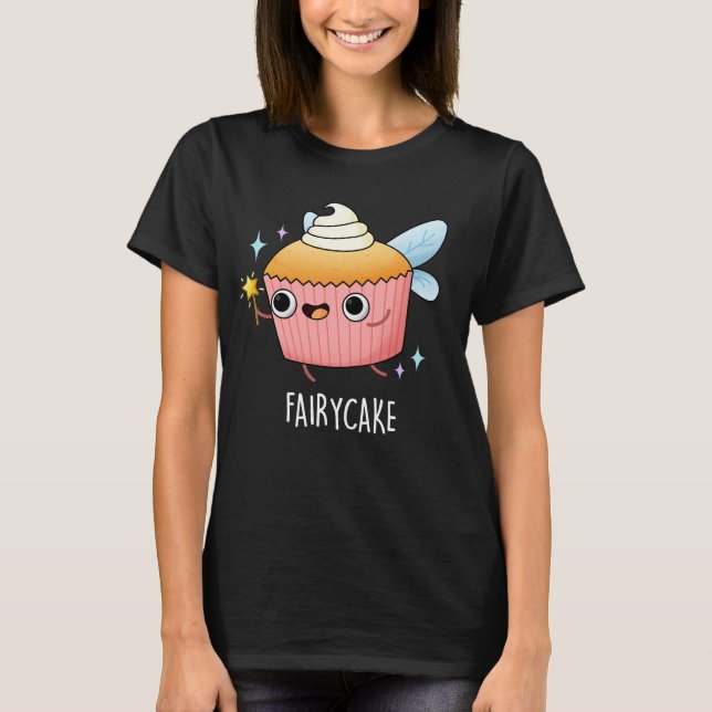 Camiseta Fairy Cake Funny Cupcake Pun Dark BG (Anverso)