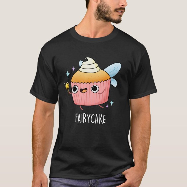 Camiseta Fairy Cake Funny Cupcake Pun Dark BG (Anverso)