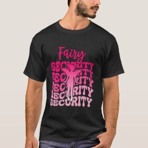 Camiseta Fairy Security Funny Birday Family Daugther Hall