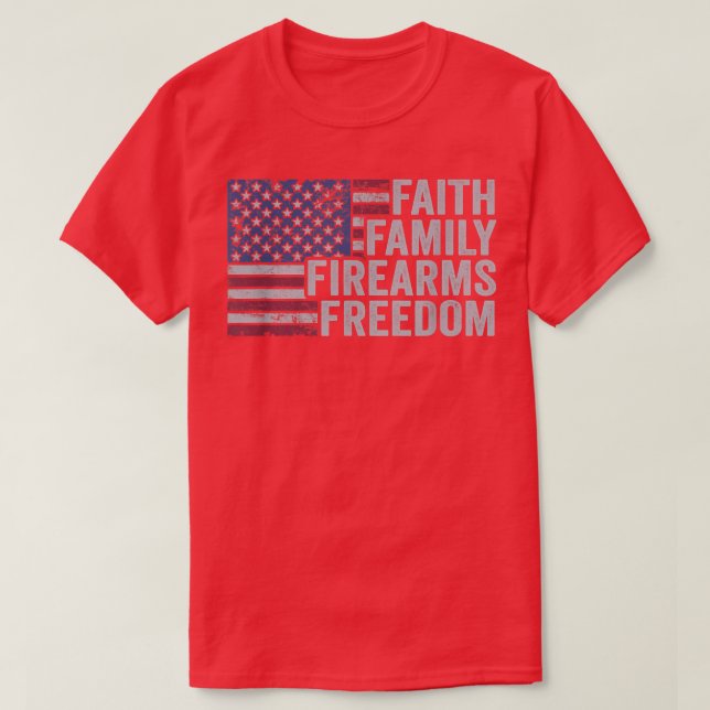 Camiseta Faith Family Firearms FreedomPro God Guns 4th of J (Diseño del anverso)