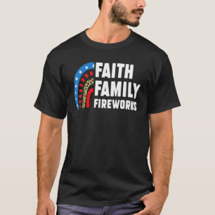 Camiseta Faith Family Fireworks 4th Of July