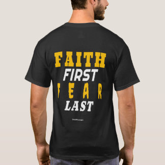 Camiseta ✨ Faith First, Fear Last