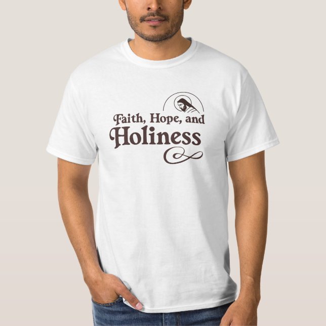 Camiseta Faith Hope and Holiness T-Shirt - Inspirador Ch (Anverso)
