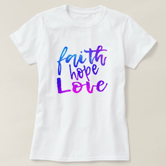 Camiseta Faith Hope Love (Diseño del anverso)