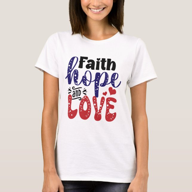 Camiseta Faith Hope Love (Anverso)