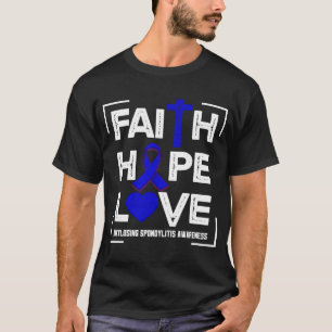 Camiseta Faith Hope Love Ankyloss Spondylitis Awareness