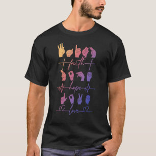 Camiseta Faith Hope Love Asl American Rótulo Language