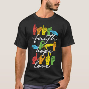 Camiseta Faith Hope Love ASL American Rótulo Language Pullo