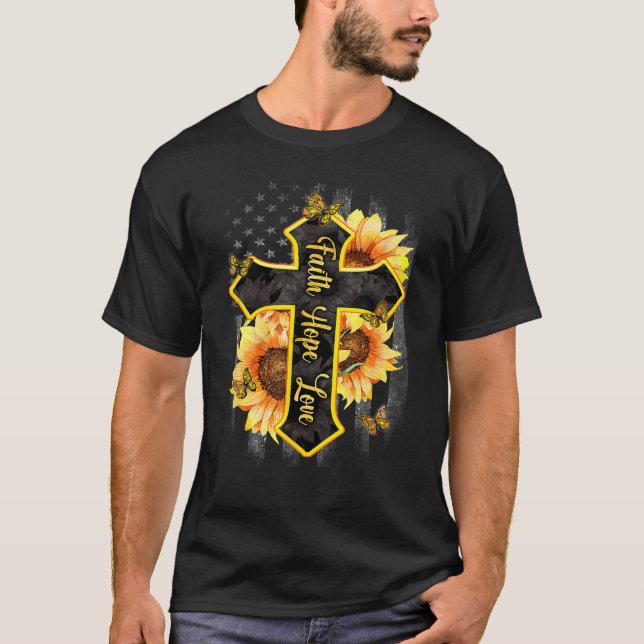 Camiseta Faith Hope Love Bandera Americana Sunflower Christ (Anverso)