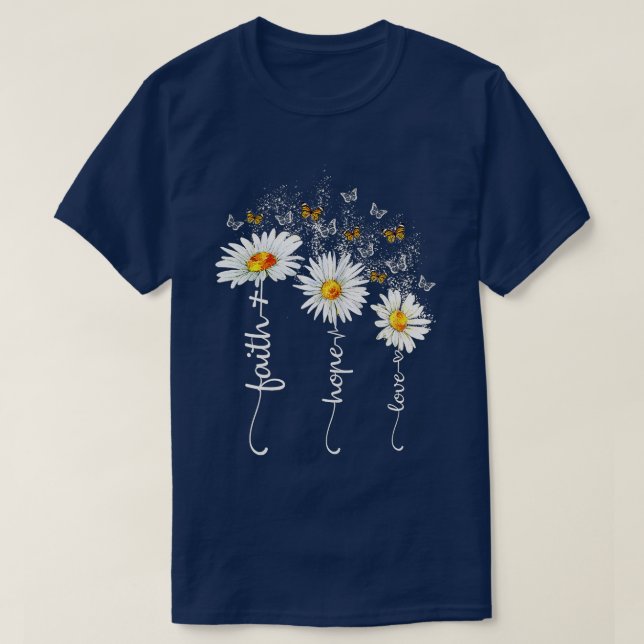 Camiseta Faith Hope Love Butterfly Daisy Chirstian God Re (Diseño del anverso)