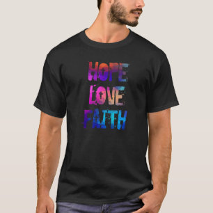 Camiseta Faith Hope Love Christian Faith diciendo Jesús Chr