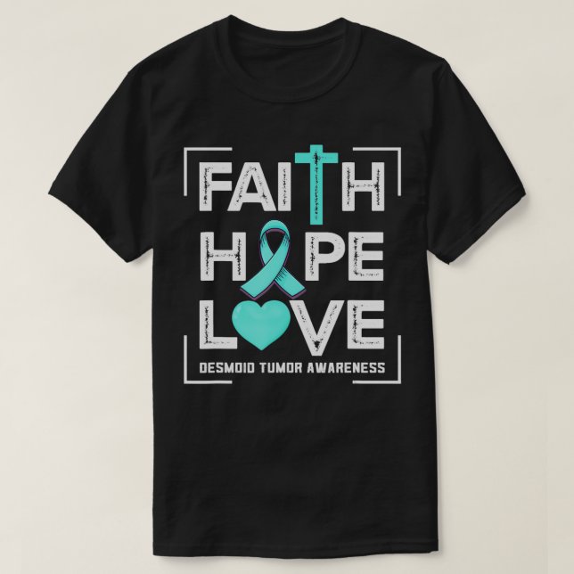Camiseta Faith Hope Love Desmoid Tumor Awareness (Diseño del anverso)
