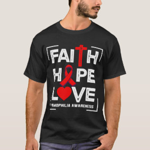 Camiseta Faith Hope Love Hemophilia Awareness