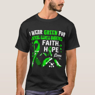 Camiseta Faith Hope Love I Wear Green For Mental Illness Aw