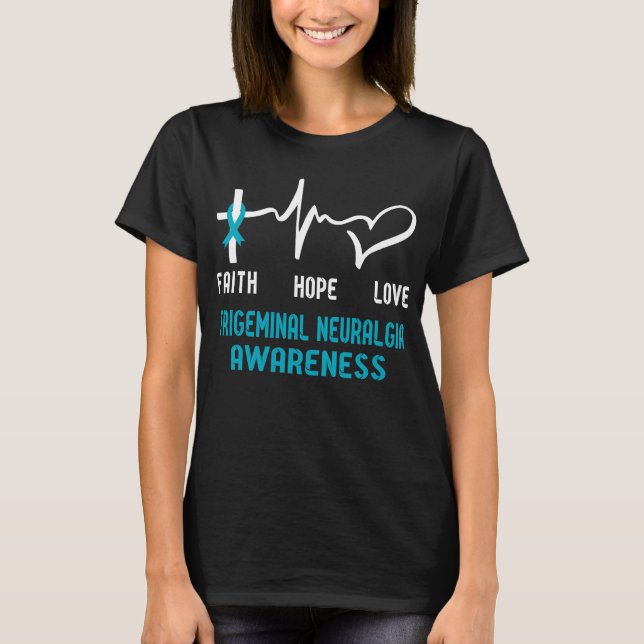 Camiseta Faith Hope Love Neuralgia Trigeminal (Anverso)