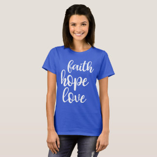 Camiseta Faith Hope Love T-Shirt