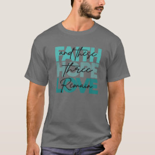 Camiseta Faith Hope Love Y Estos Tres Siguen Siendo Religio