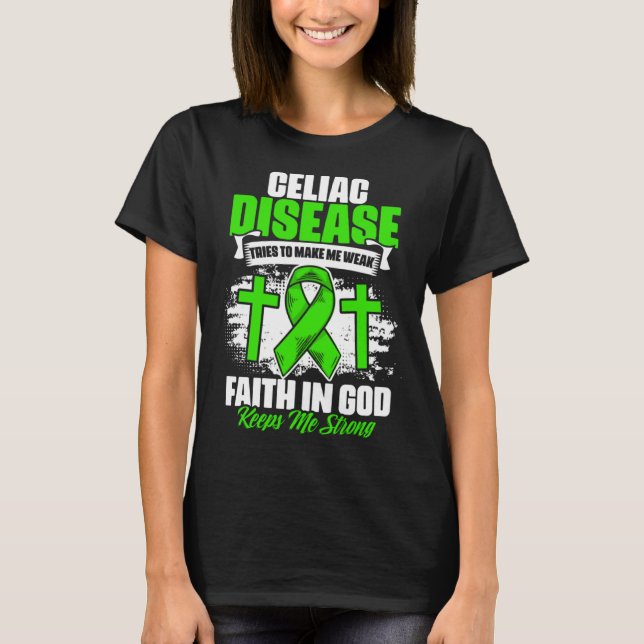Camiseta Faith In God Celiac Warrior Celiac Disease Awaren (Anverso)