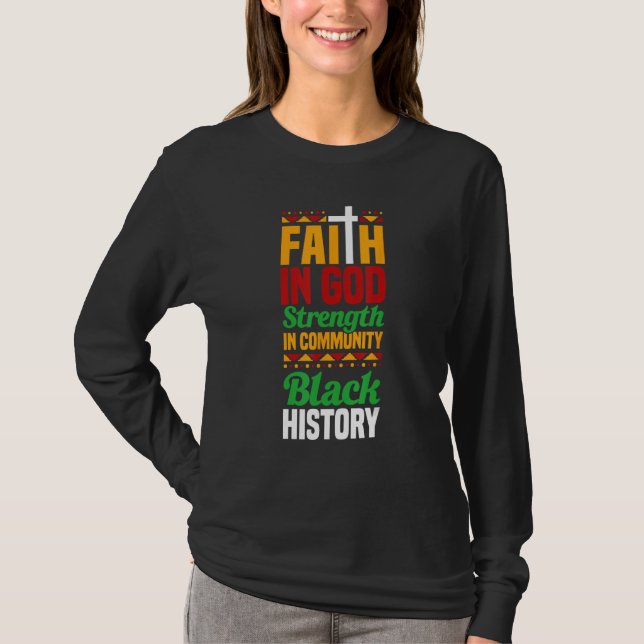 Camiseta Faith In God Strength In Community Black History 1 (Anverso)