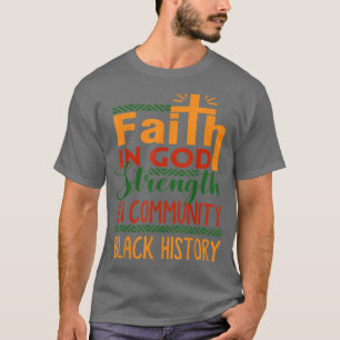 Camiseta Faith In God Strength In Community Black History M
