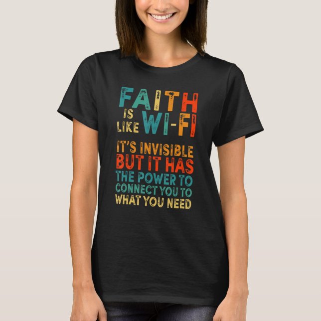Camiseta Faith Is Like Wifi  Religious Christian  Jesus (Anverso)