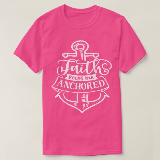 Camiseta Faith keeps me Anchored God Motivation Faith  (Diseño del anverso)