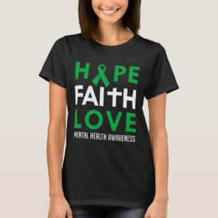 Camiseta Faith Love Green Ribbon Mental Health Awareness