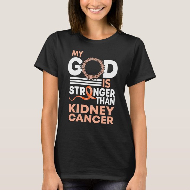 Camiseta Faith Mi Dios Es Más Fuerte Que El Cáncer De Riñón (Anverso)
